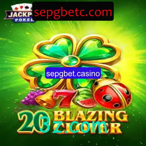 Descubra a Emoção do Jogo 20BlazingClover no Sepgbet.casino